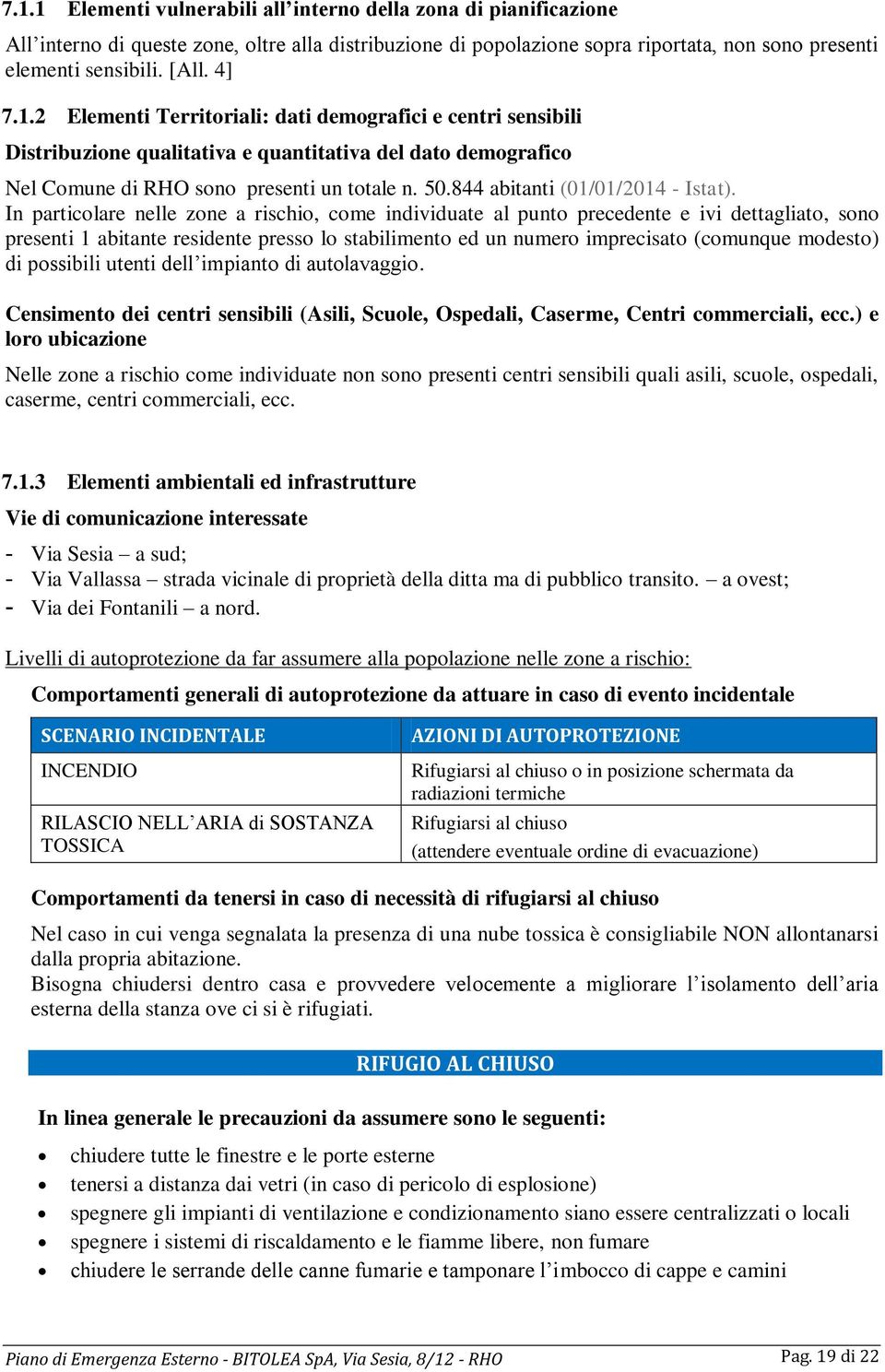 844 abitanti (01/01/2014 - Istat).