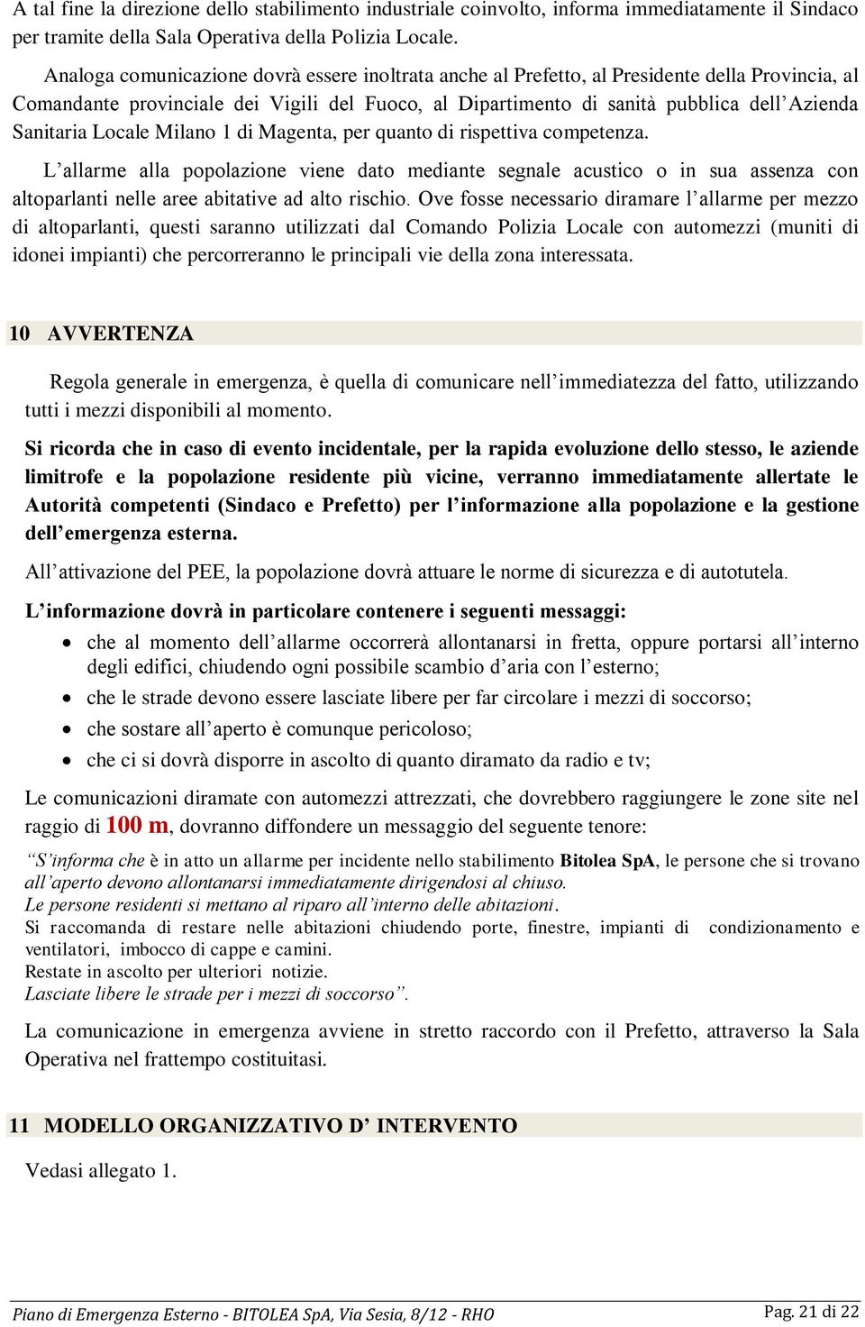 Sanitaria Locale Milano 1 di Magenta, per quanto di rispettiva competenza.