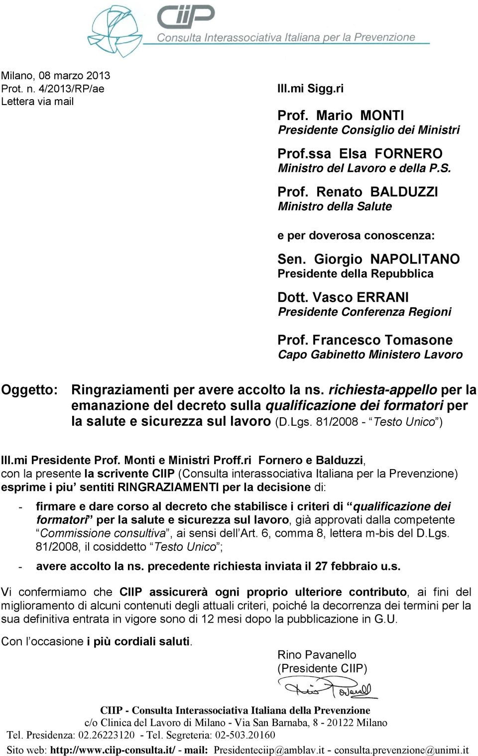 Francesco Tomasone Capo Gabinetto Ministero Lavoro Oggetto: Ringraziamenti per avere accolto la ns.