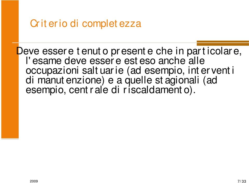 occupazioni saltuarie (ad esempio, interventi di