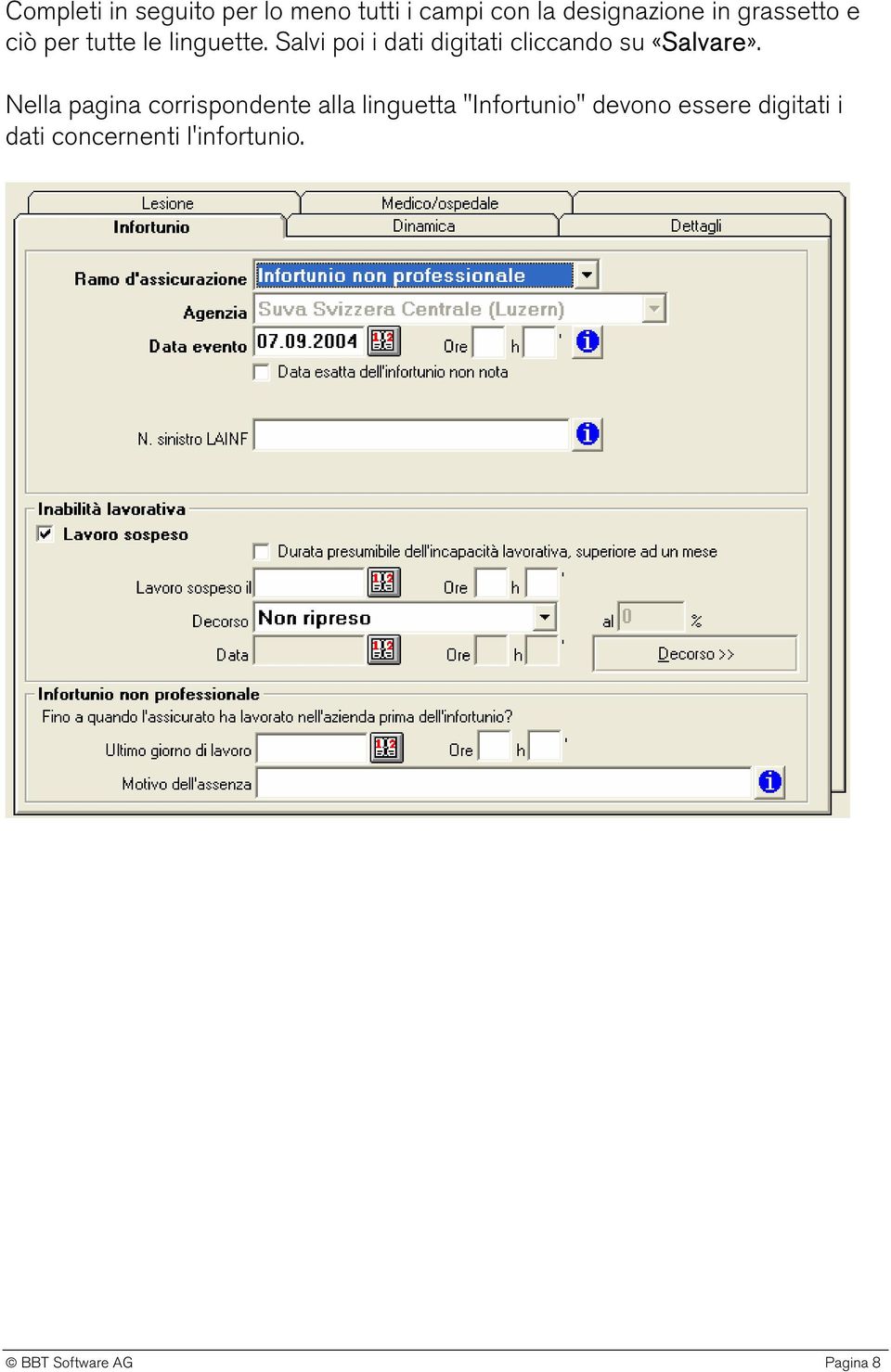 Salvi poi i dati digitati cliccando su «Salvare».