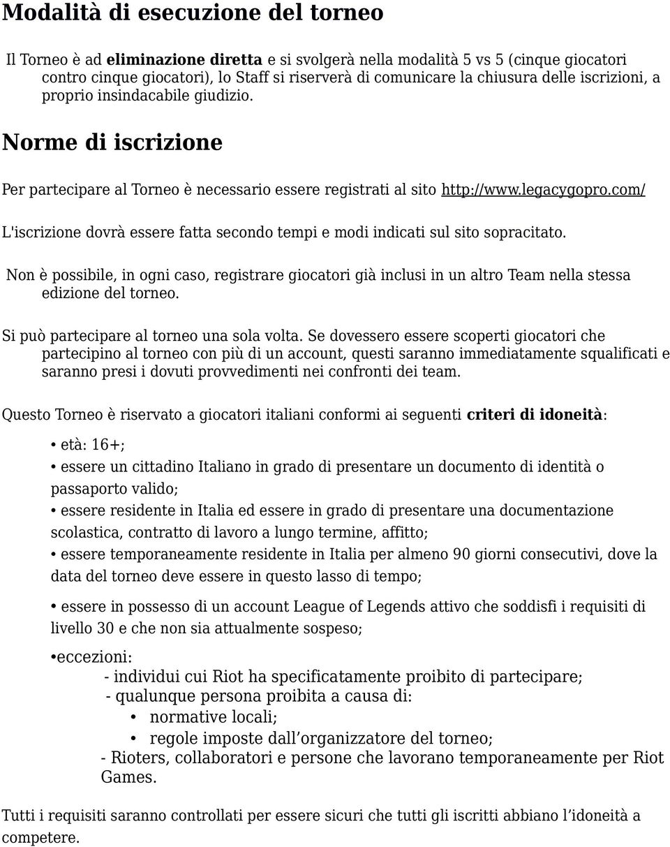 com/ L'iscrizione dovrà essere fatta secondo tempi e modi indicati sul sito sopracitato.