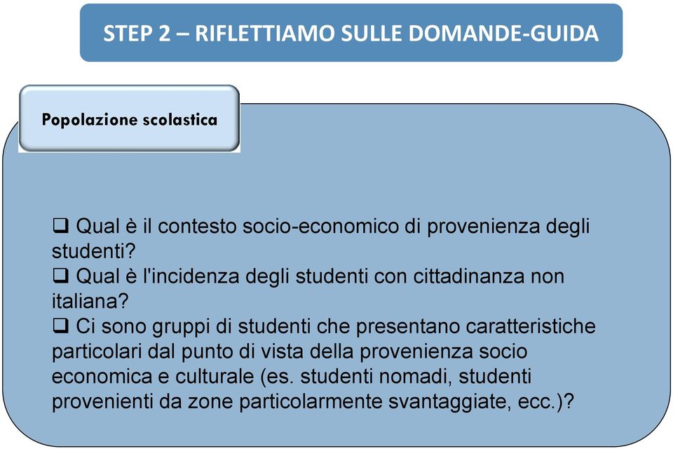 Ci sono gruppi di studenti che presentano caratteristiche particolari dal punto di vista della