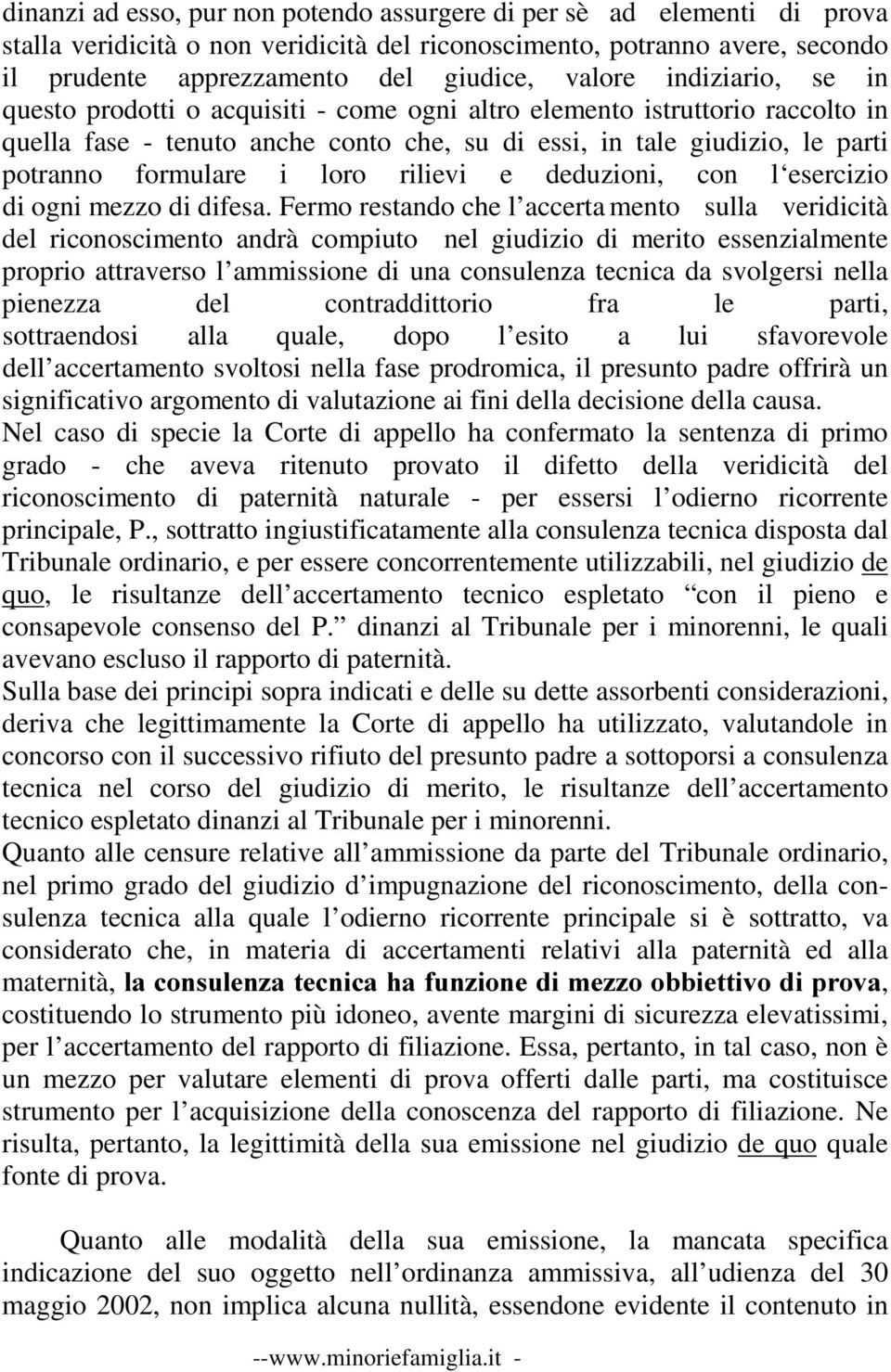 rilievi e deduzioni, con l esercizio di ogni mezzo di difesa.