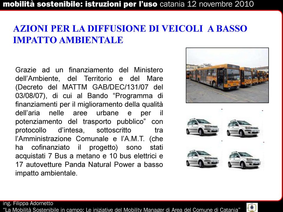 aree urbane e per il potenziamento del trasporto pubblico con protocollo d intesa, sottoscritto tra l Amministrazione Comunale e l A.M.T.