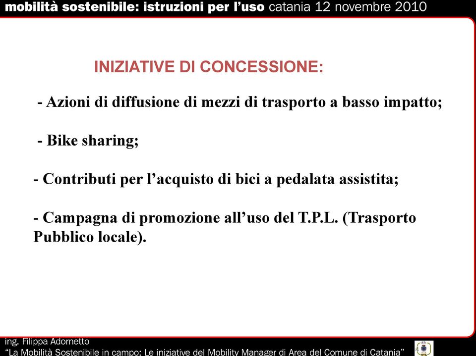 Contributi per l acquisto di bici a pedalata assistita; -