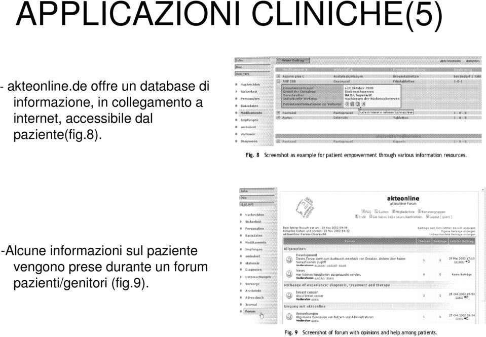 internet, t accessibile dal paziente(fig.8).