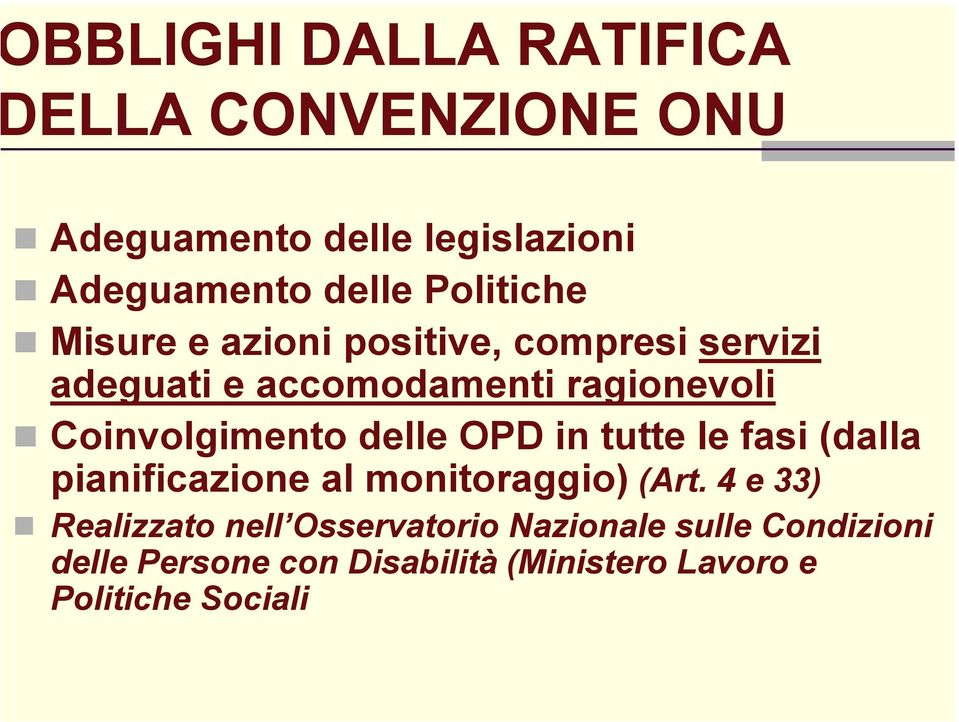 Coinvolgimento delle OPD in tutte le fasi (dalla pianificazione al monitoraggio) (Art.