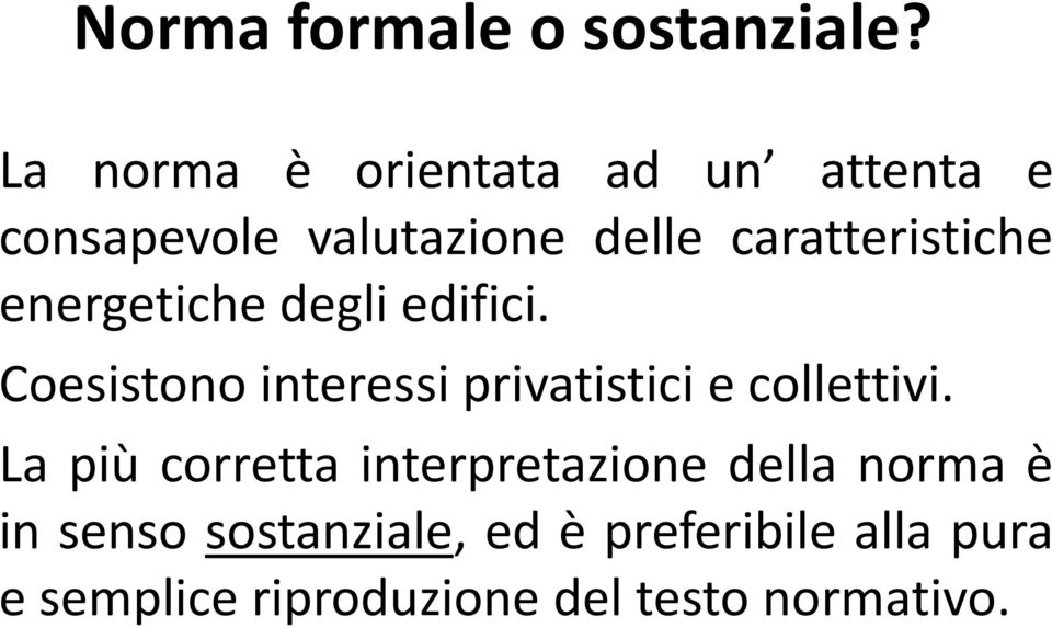 caratteristiche energetiche degli edifici.