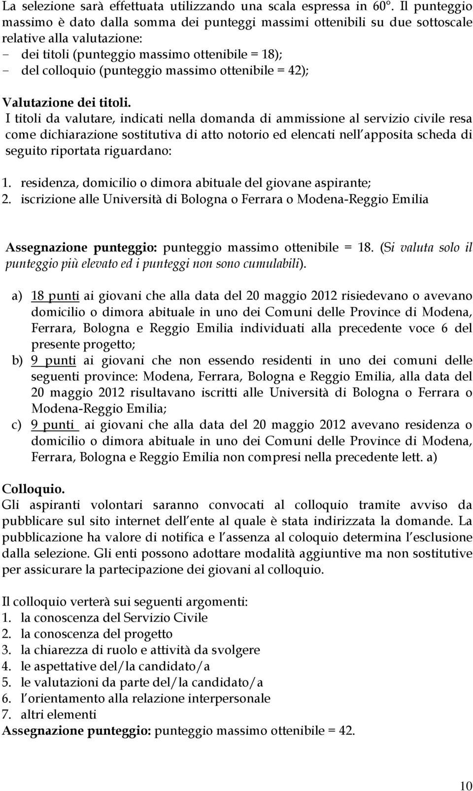 massimo ottenibile = 42); Valutazione dei titoli.