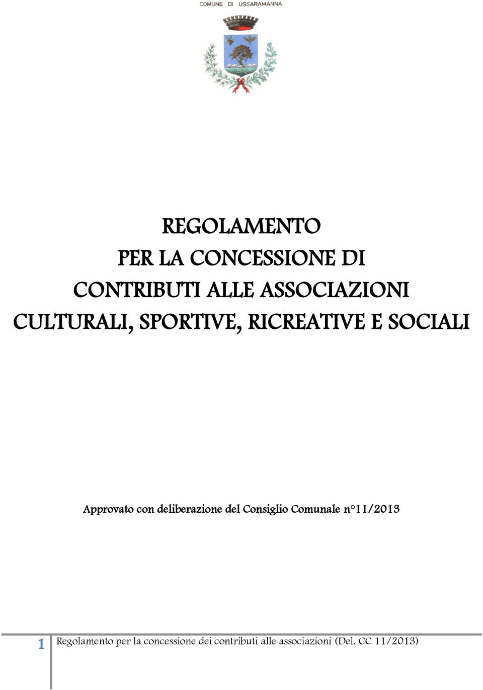 SPORTIVE, RICREATIVE E SOCIALI Approvato