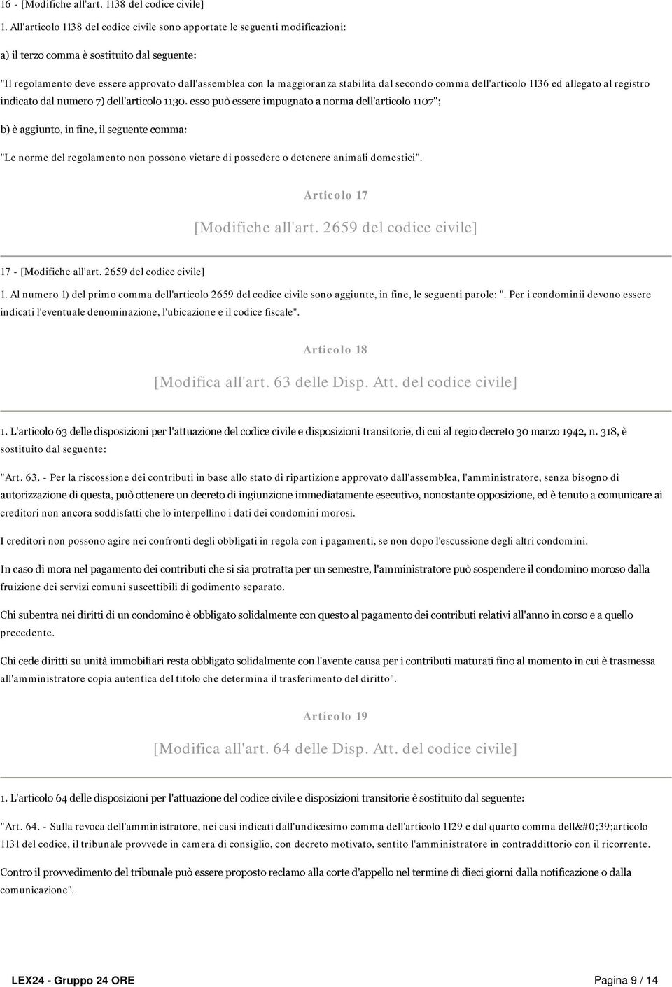 stabilita dal secondo comma dell'articolo 1136 ed allegato al registro indicato dal numero 7) dell'articolo 1130.