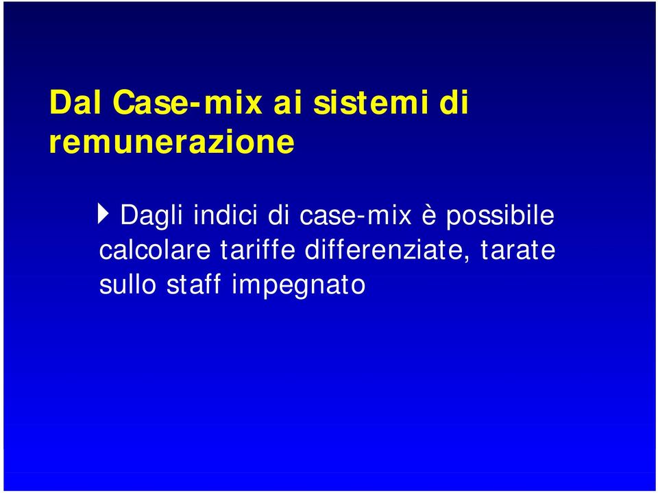 case-mix è possibile calcolare