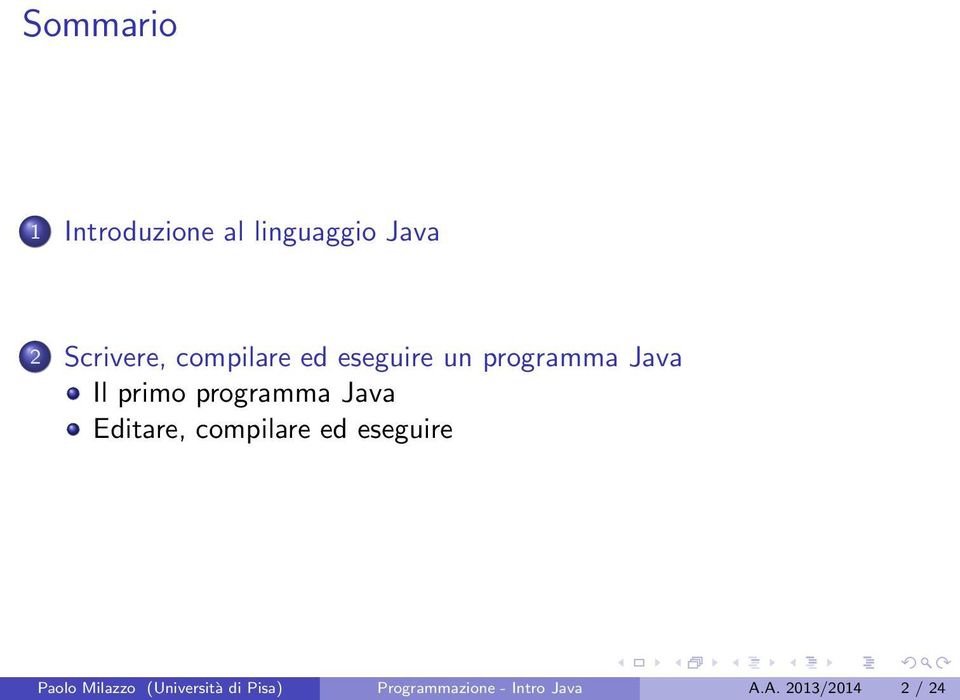 Java Editare, compilare ed eseguire Paolo Milazzo