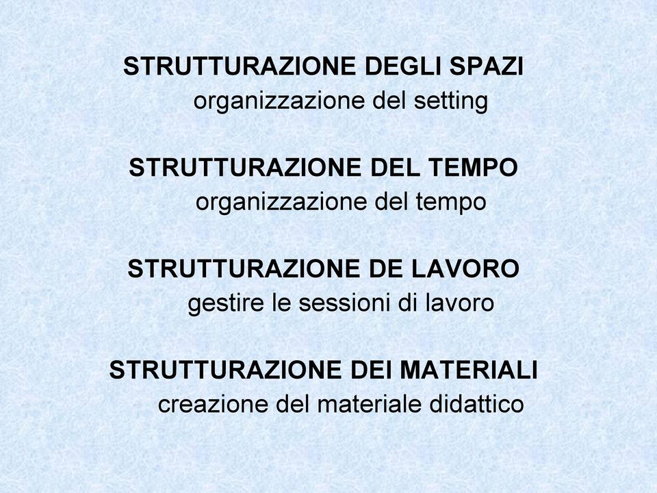 STRUTTURAZIONE DE LAVORO gestire le sessioni di lavoro