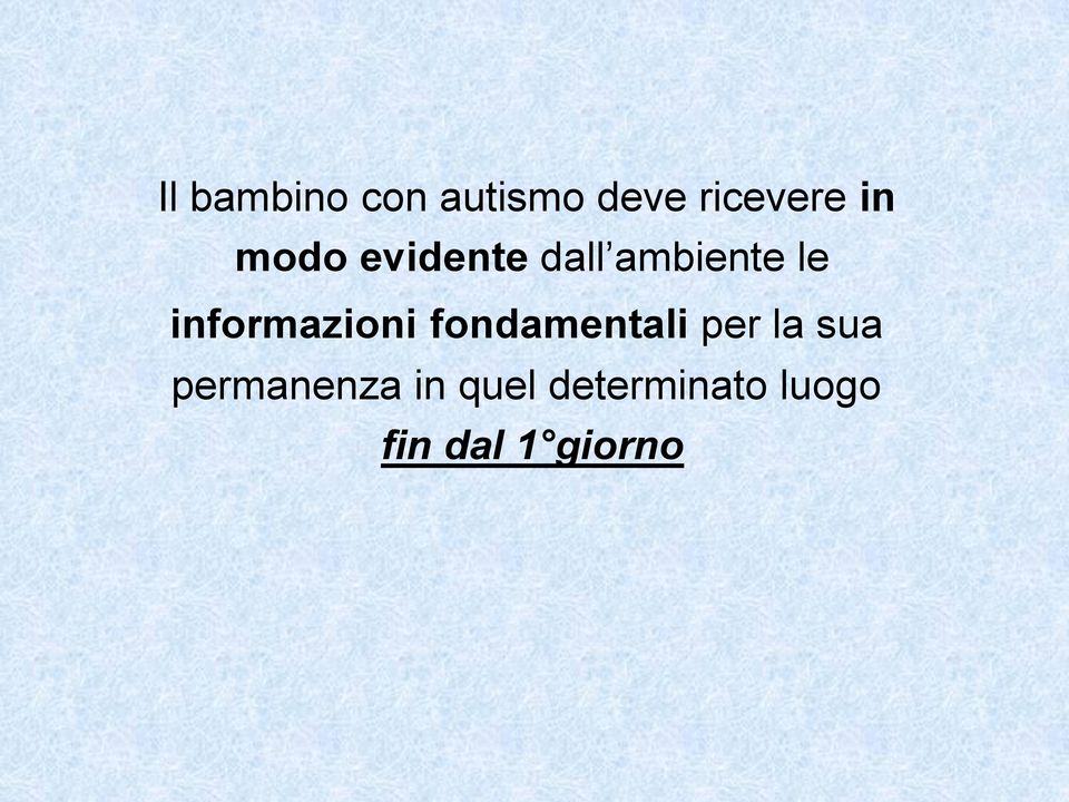 informazioni fondamentali per la sua