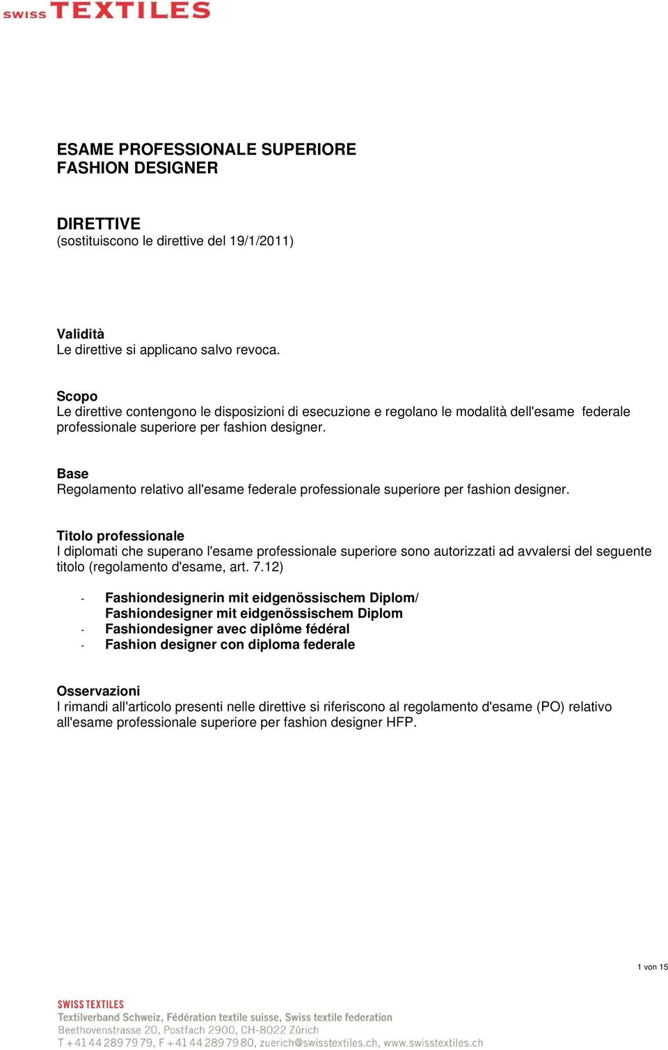 Base Regolamento relativo all'esame federale professionale superiore per fashion designer.