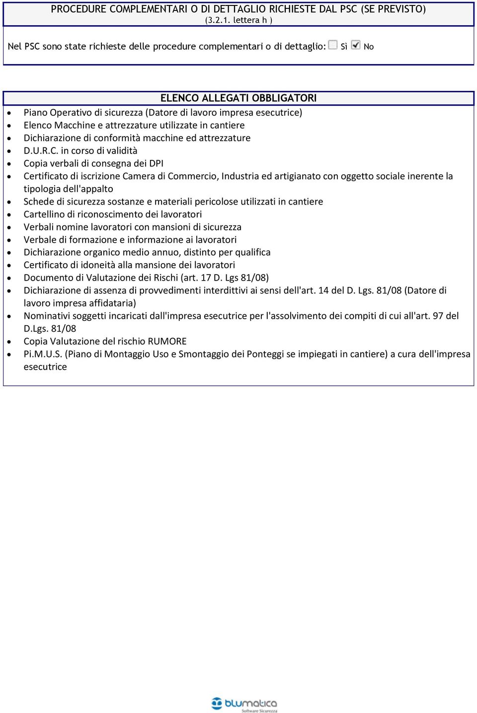 Macchine e attrezzature utilizzate in cantiere Dichiarazione di conformità macchine ed attrezzature D.U.R.C.