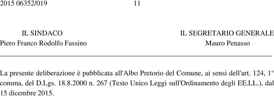 Pretorio del Comune, ai sensi dell'art. 124, 1 comma, del D.Lgs. 18.8.2000 n.