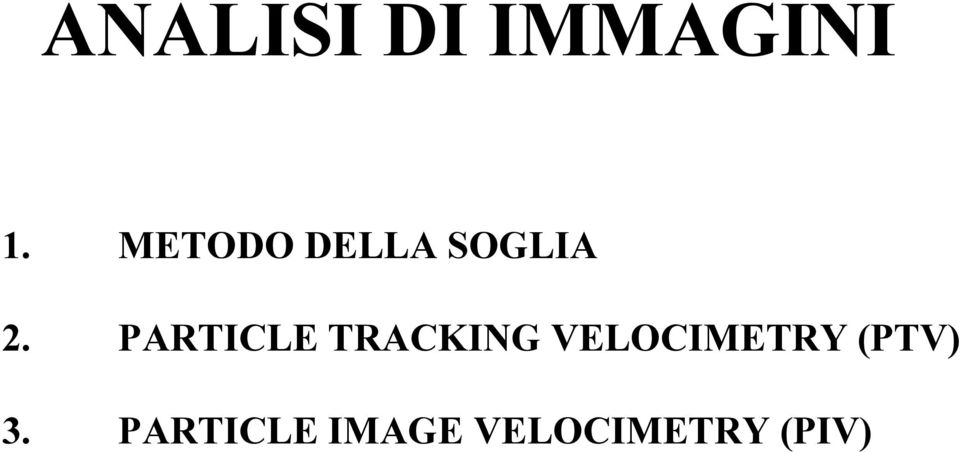 PARTICLE TRACKING VELOCIMETRY