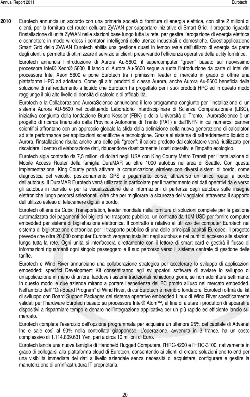 contatori intelligenti delle utenze industriali e domestiche.