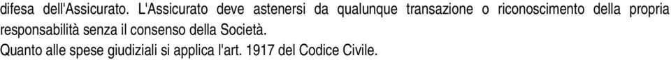 riconoscimento della propria responsabilità senza il