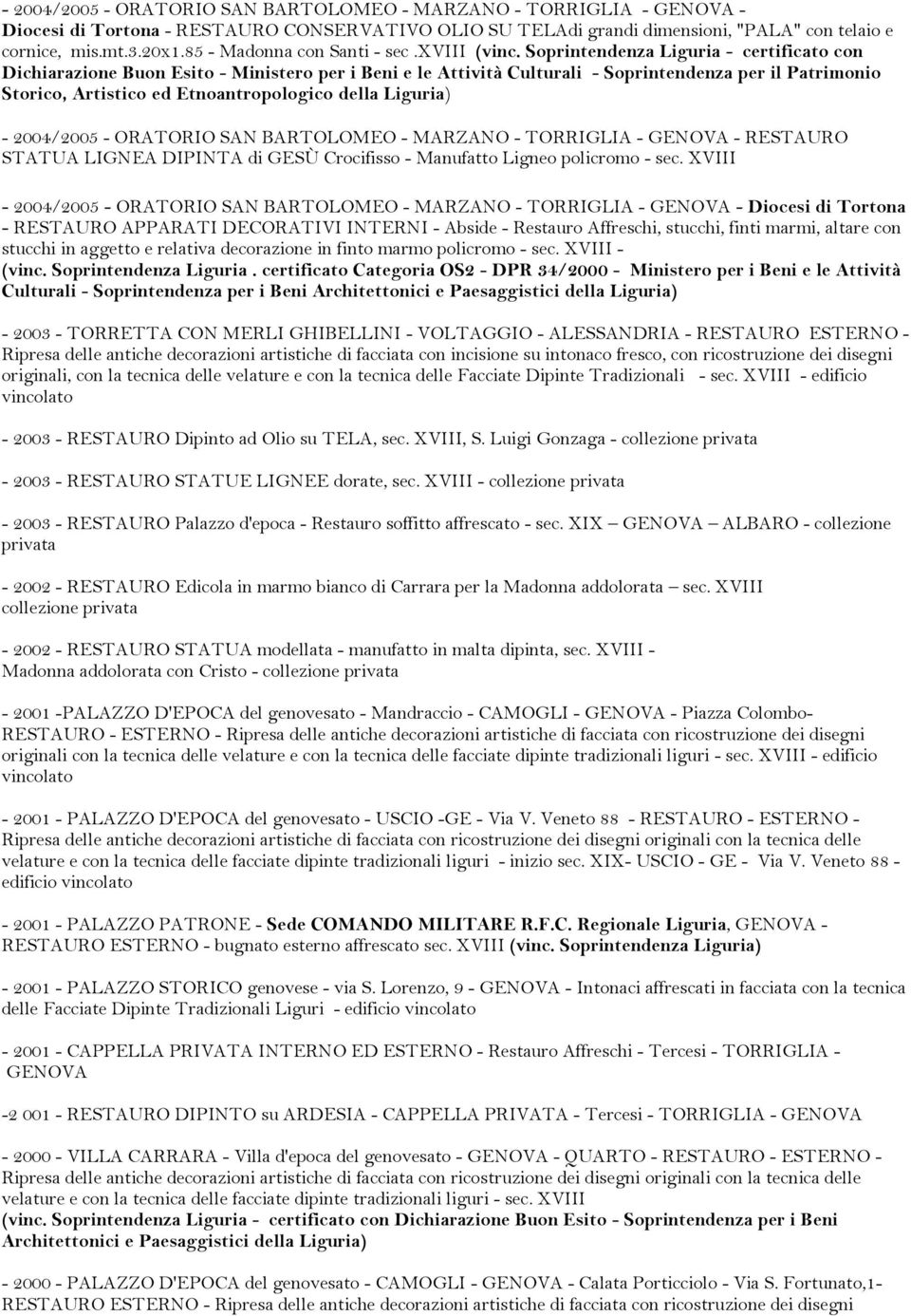 Soprintendenza Liguria - certificato con Dichiarazione Buon Esito - Ministero per i Beni e le Attività Culturali - Soprintendenza per il Patrimonio Storico, Artistico ed Etnoantropologico della