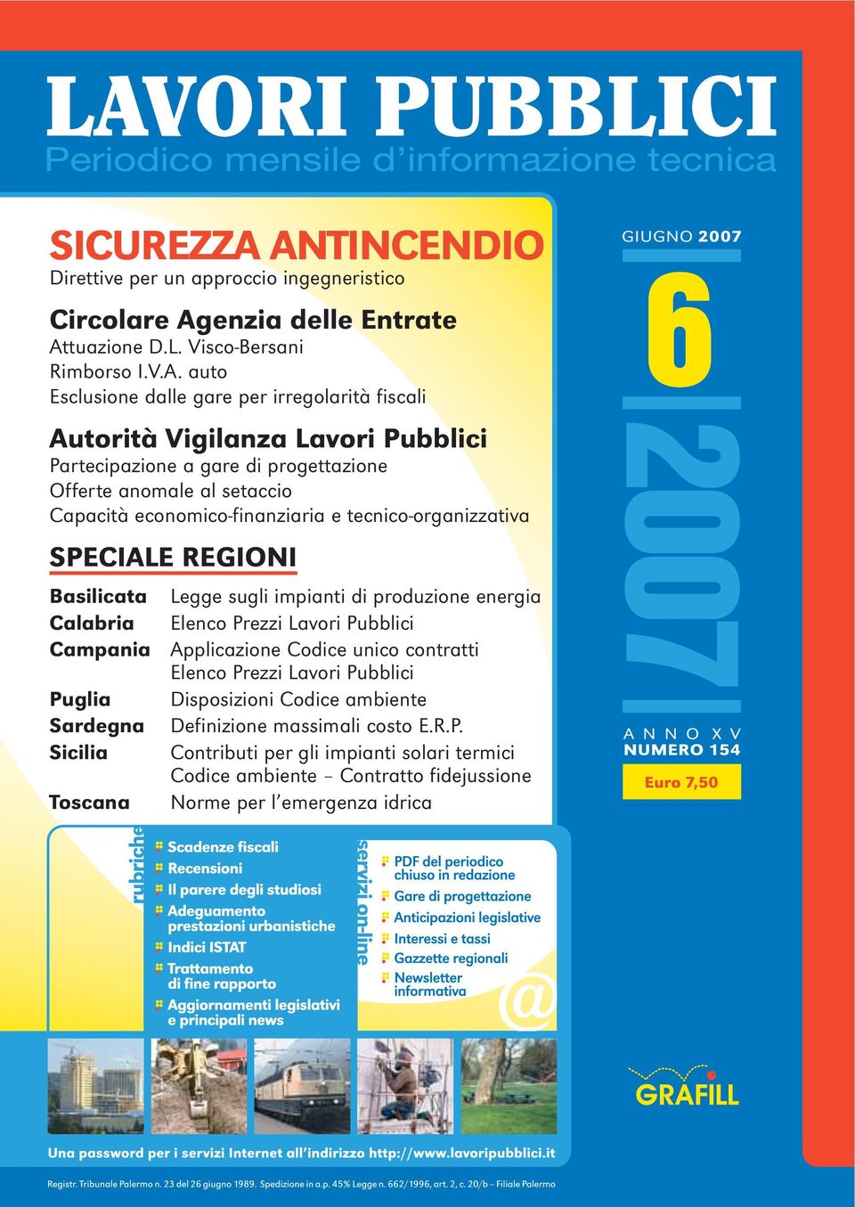 Autorità Vigilanza Lavori Pubblici Partecipazione a gare di progettazione Offerte anomale al setaccio Capacità economico-finanziaria e tecnico-organizzativa SPECIALE REGIONI Basilicata