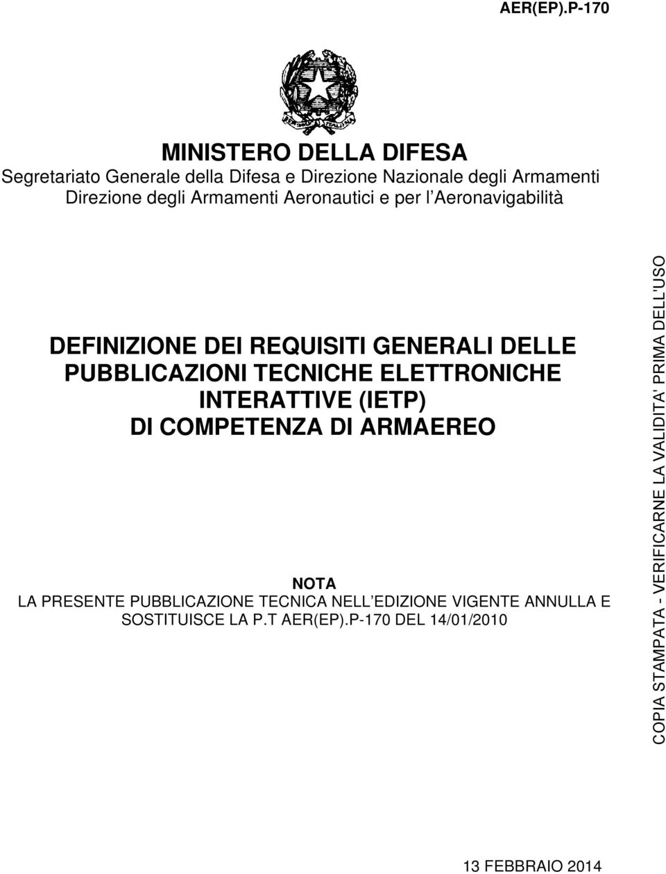 PUBBLICAZIONI TECNICHE ELETTRONICHE INTERATTIVE (IETP) DI COMPETENZA DI ARMAEREO NOTA LA PRESENTE