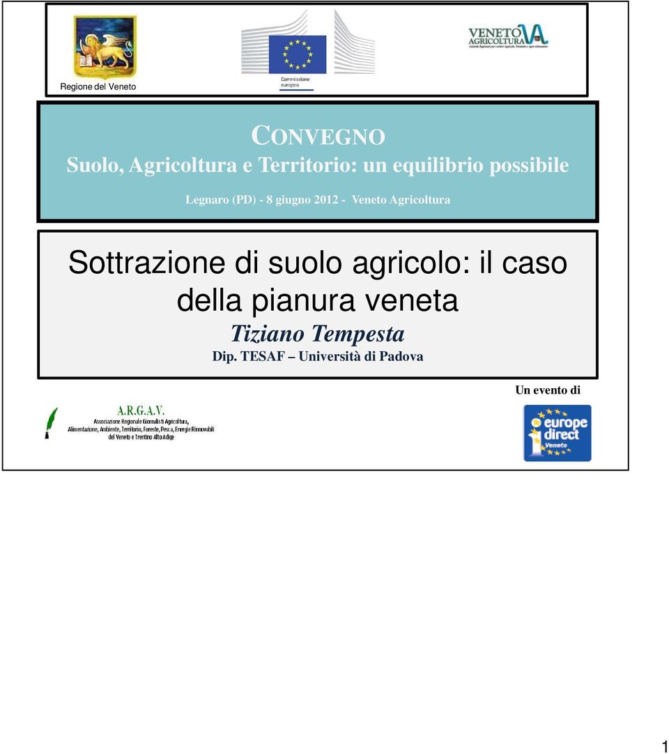 Agricoltura Sottrazione di suolo agricolo: il caso della pianura