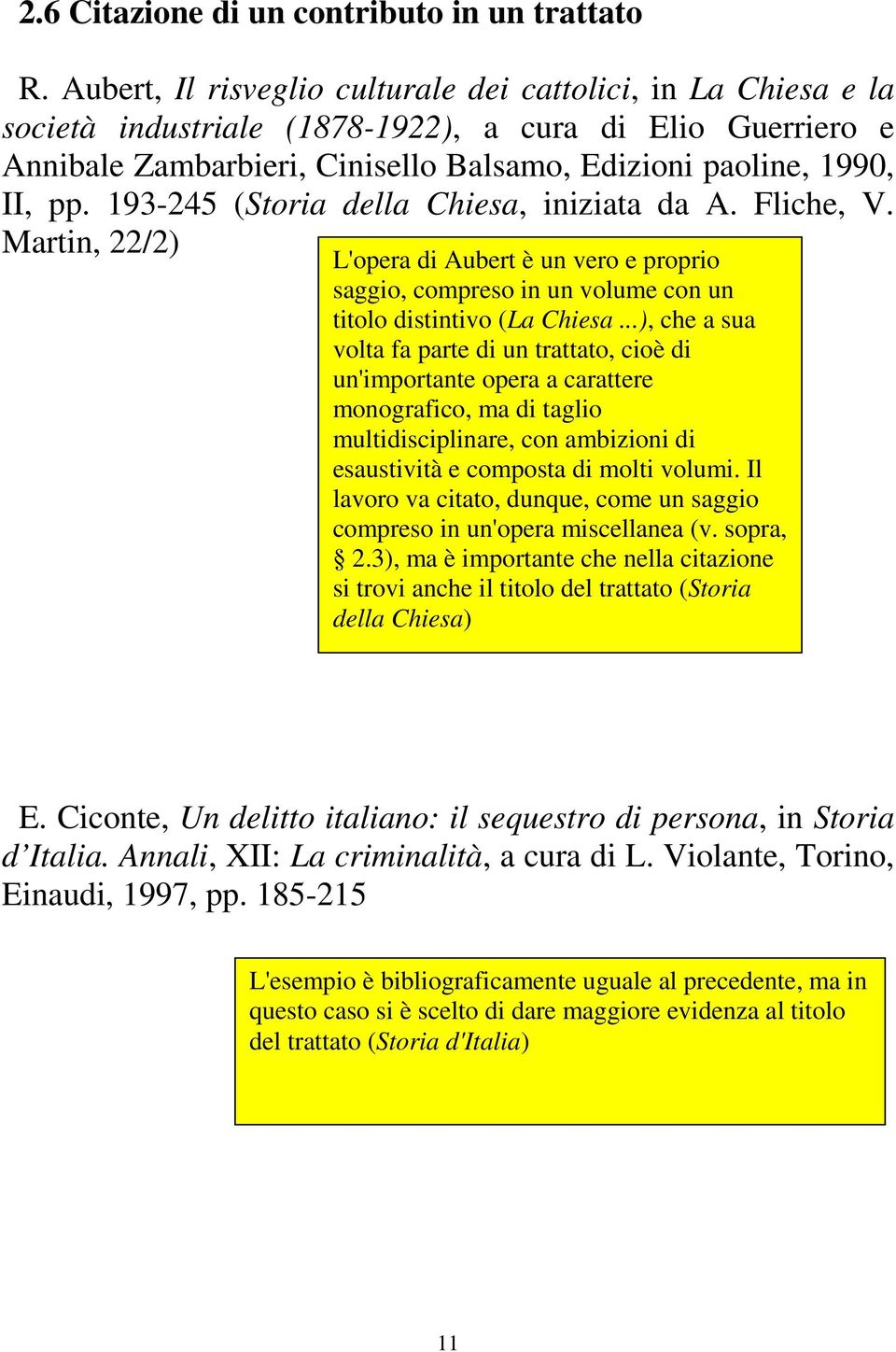 193-245 (Storia della Chiesa, iniziata da A. Fliche, V. Martin, 22/2) L'opera di Aubert è un vero e proprio saggio, compreso in un volume con un titolo distintivo (La Chiesa.