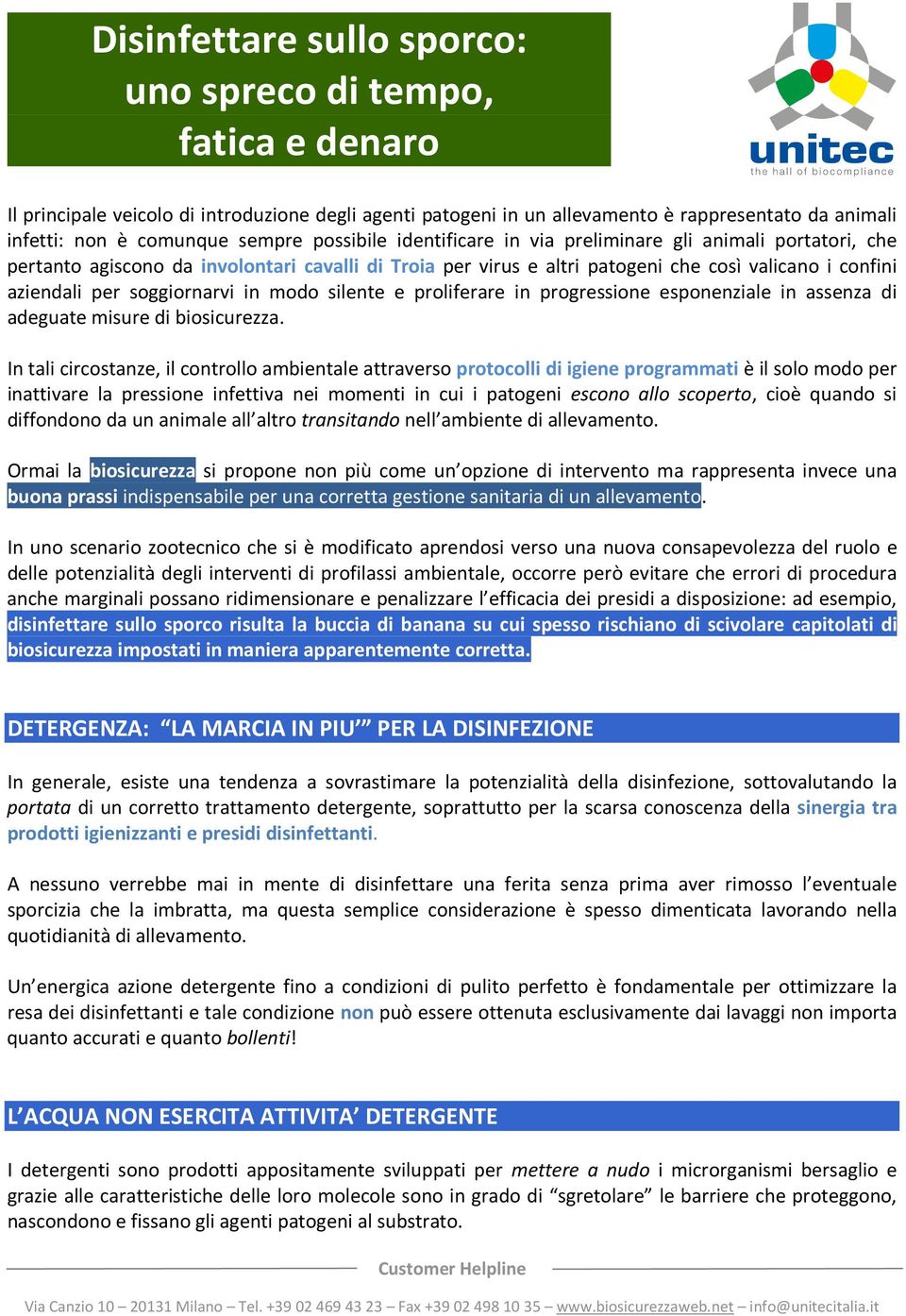 proliferare in progressione esponenziale in assenza di adeguate misure di biosicurezza.