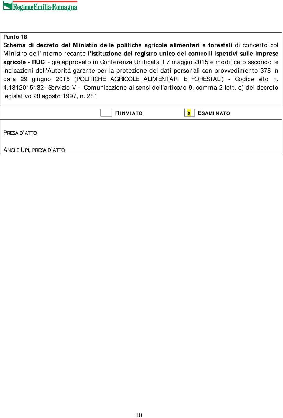 dell'autorità garante per la protezione dei dati personali con provvedimento 378 in data 29 giugno 2015 (POLITICHE AGRICOLE ALIMENTARI E FORESTALI) - Codice sito