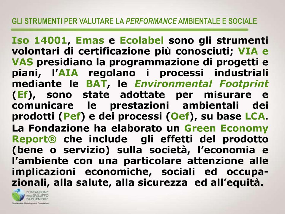 prestazioni ambientali dei prodotti (Pef) e dei processi (Oef), su base LCA.