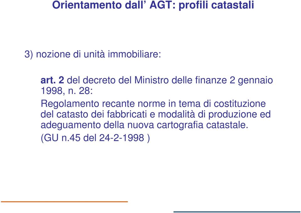 28: Regolamento recante norme in tema di costituzione del catasto dei