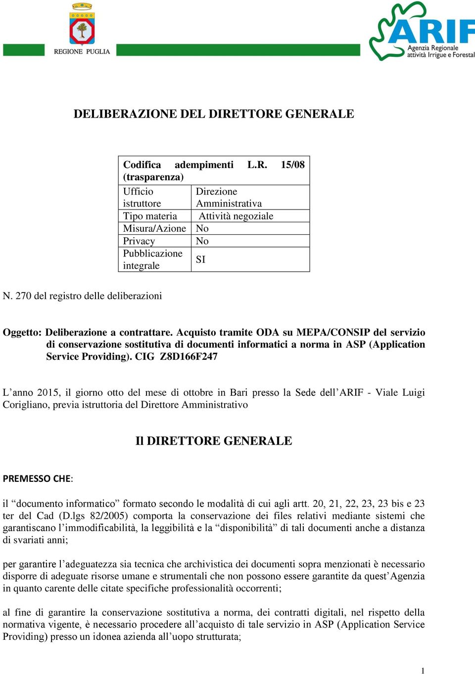 Acquisto tramite ODA su MEPA/CONSIP del servizio di conservazione sostitutiva di documenti informatici a norma in ASP (Application Service Providing).