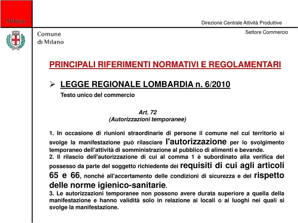 somministrazione al pubblico di alimenti e bevande. 2.