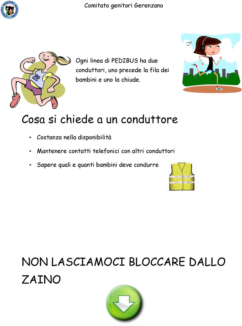 Cosa si chiede a un conduttore Costanza nella disponibilità Mantenere