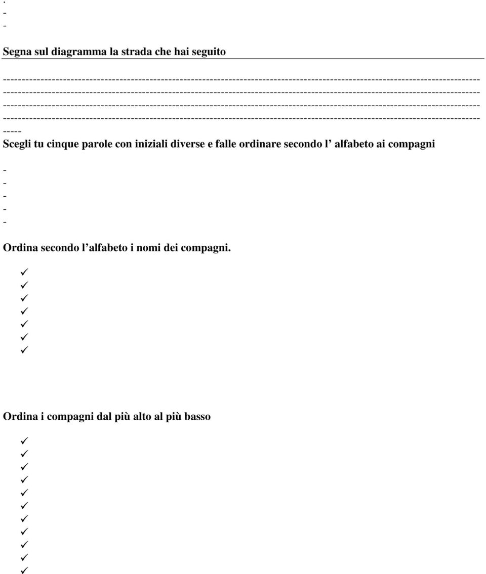 secondo l alfabeto ai compagni Ordina secondo l alfabeto