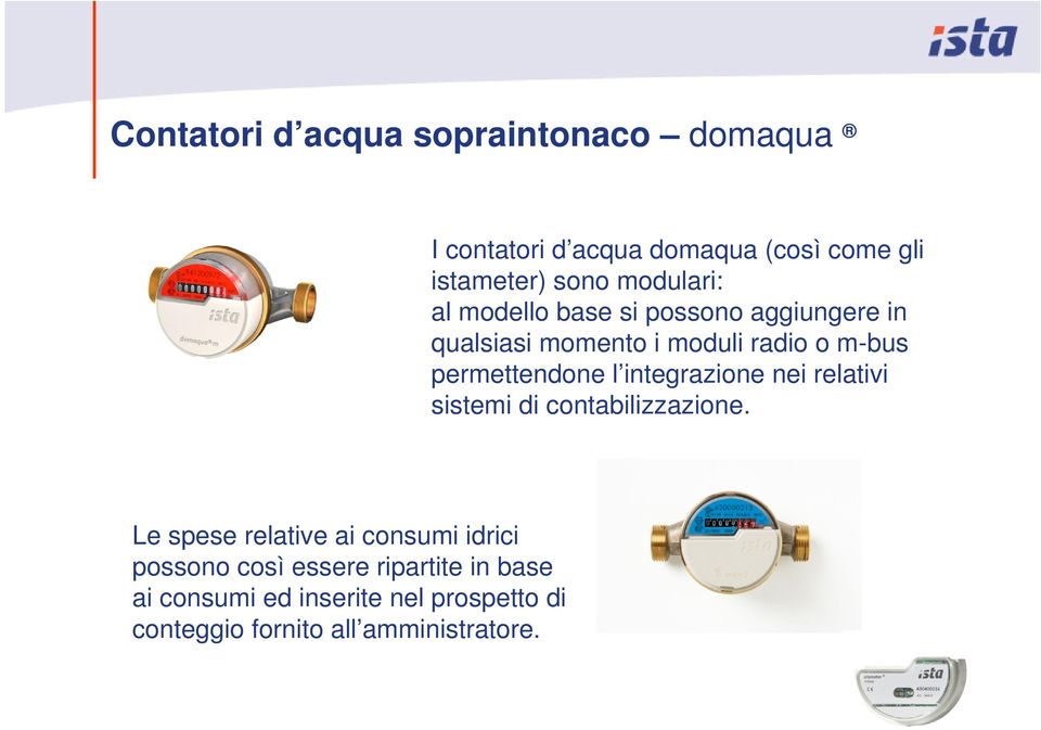 permettendone l integrazione nei relativi sistemi di contabilizzazione.