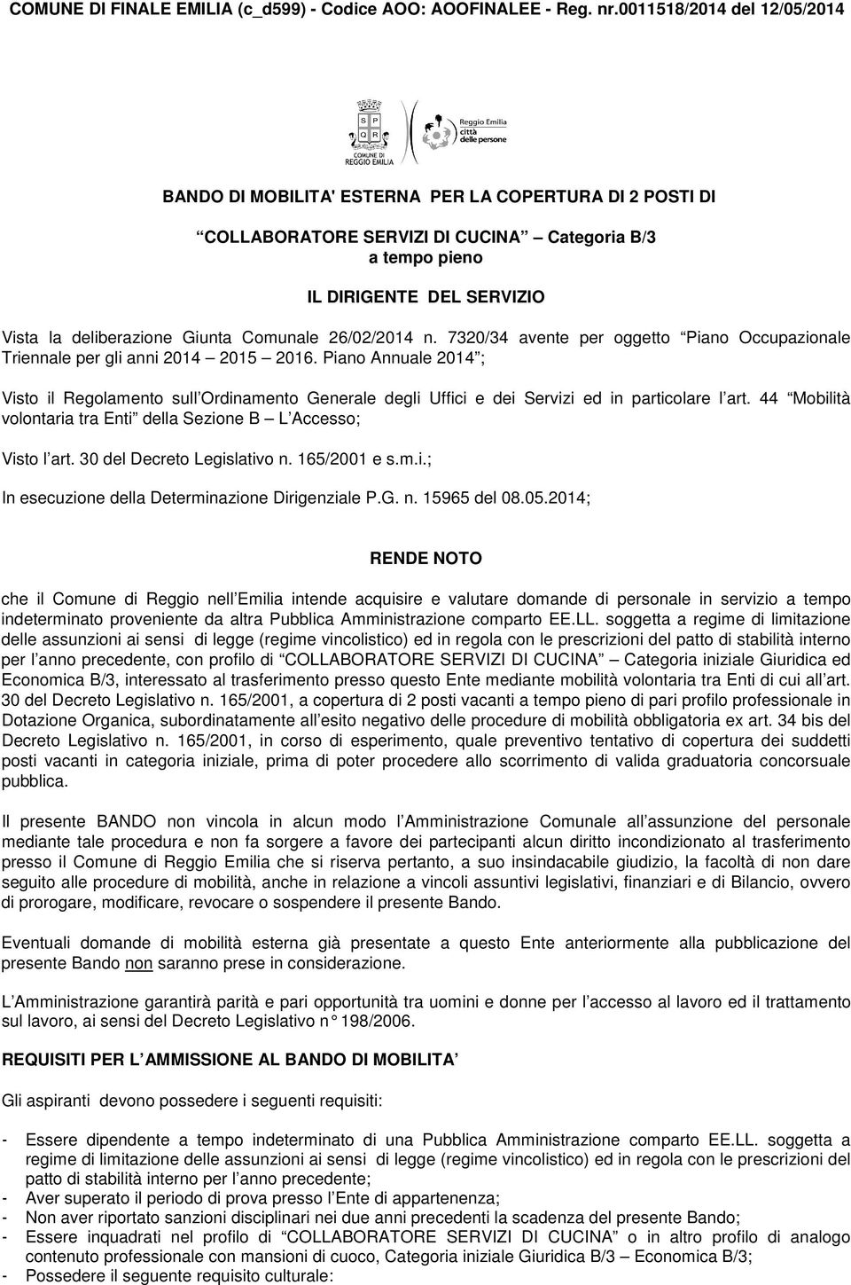 Giunta Comunale 26/02/2014 n. 7320/34 avente per oggetto Piano Occupazionale Triennale per gli anni 2014 2015 2016.