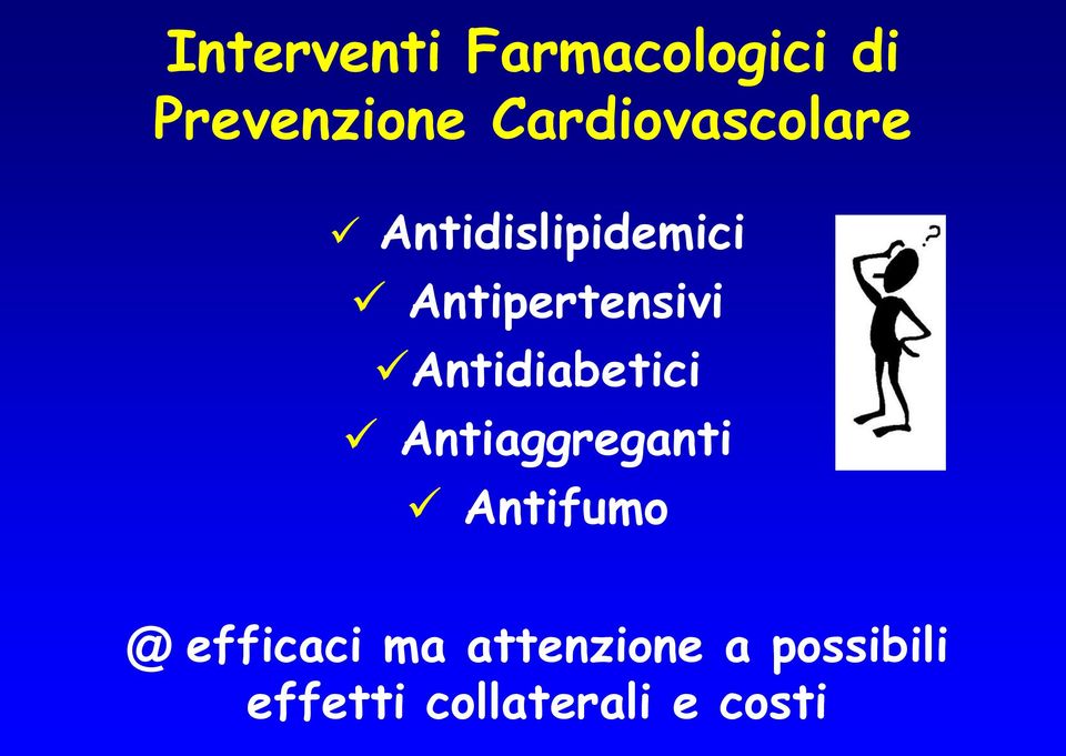 Antipertensivi Antidiabetici Antiaggreganti