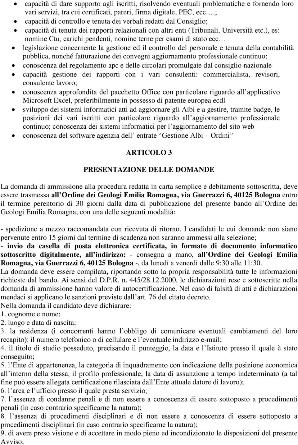 ), es: nomine Ctu, carichi pendenti, nomine terne per esami di stato ecc legislazione concernente la gestione ed il controllo del personale e tenuta della contabilità pubblica, nonché fatturazione