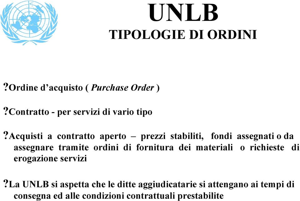 acquisti a contratto aperto prezzi stabiliti, fondi assegnati o da assegnare tramite ordini