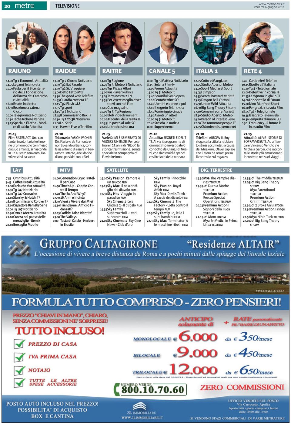 30Tg2 Eat Parade 13.50Tg2 Sì, Viaggiare 14.00Detto Fatto Mix 15.30The good wife Telefilm 16.55Guardia costiera TF 17.45Tg2 Flash L.I.S. 17.55Tg sport 18.15Tg 2 Notiziario 18.