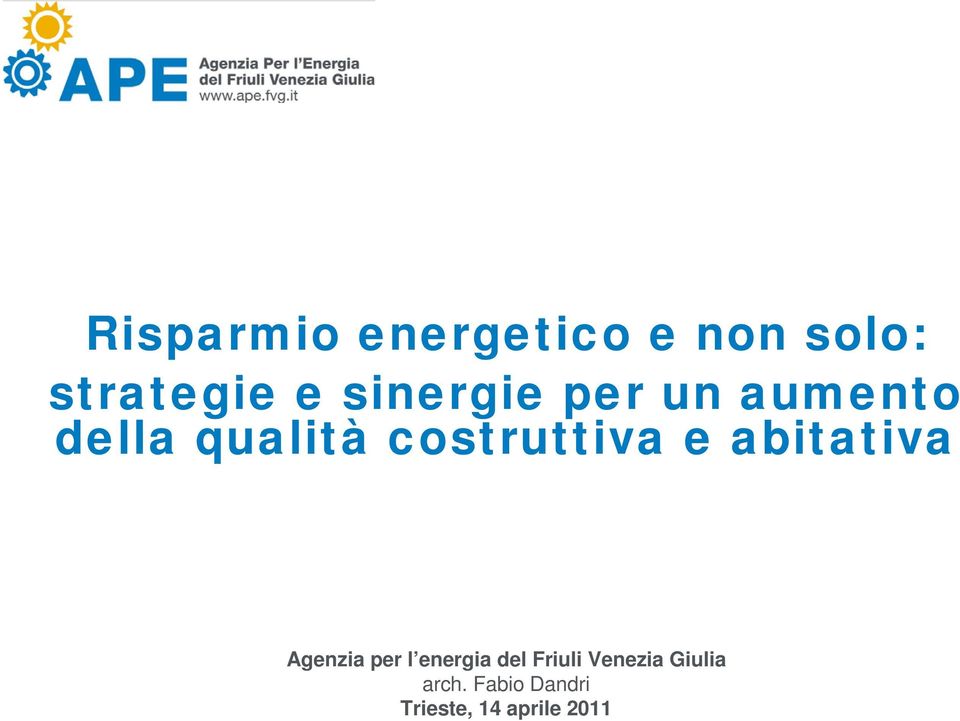 e abitativa Agenzia per l energia del Friuli