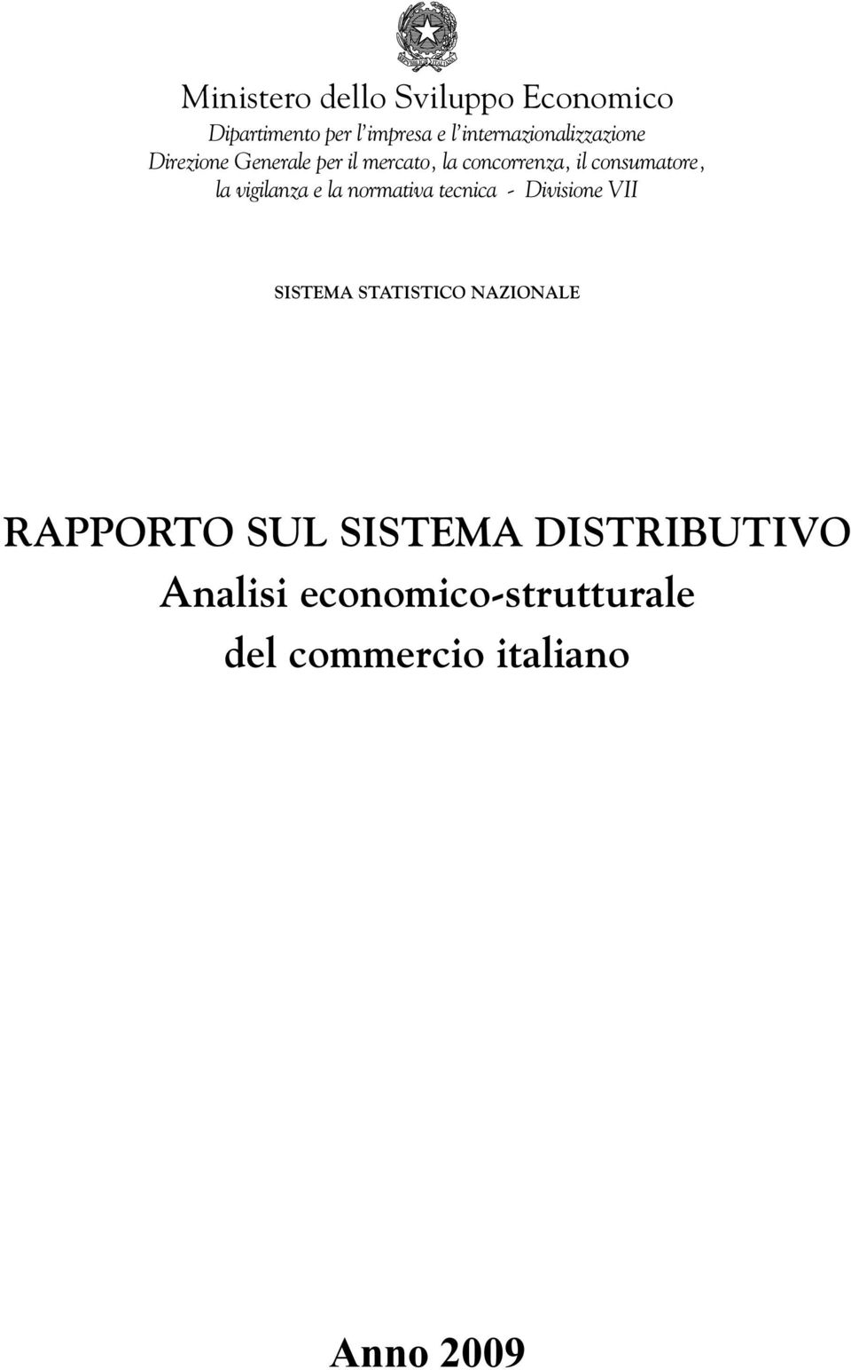 consumatore, la vigilanza e la normativa tecnica - Divisione VII SISTEMA