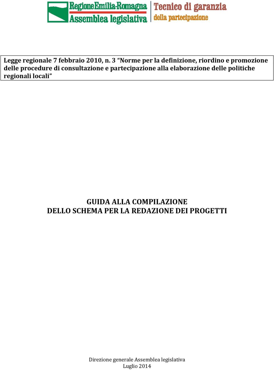 consultazione e partecipazione alla elaborazione delle politiche regionali