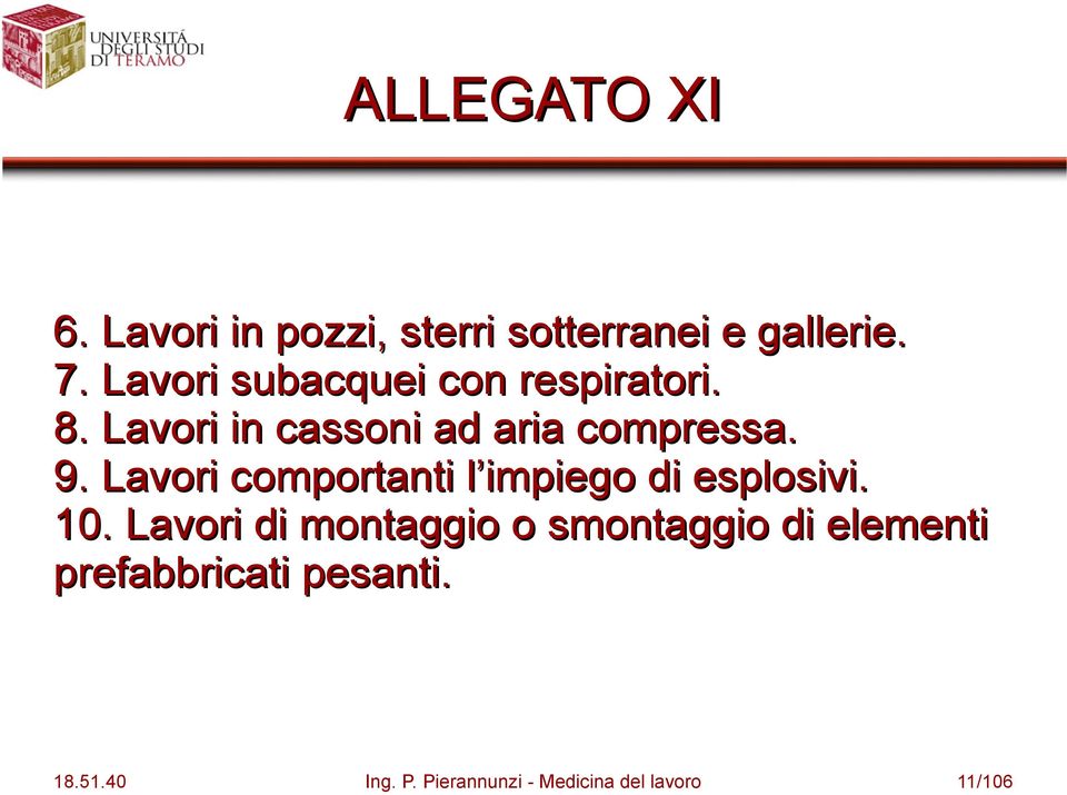 Lavori comportanti l impiego di esplosivi. 10.