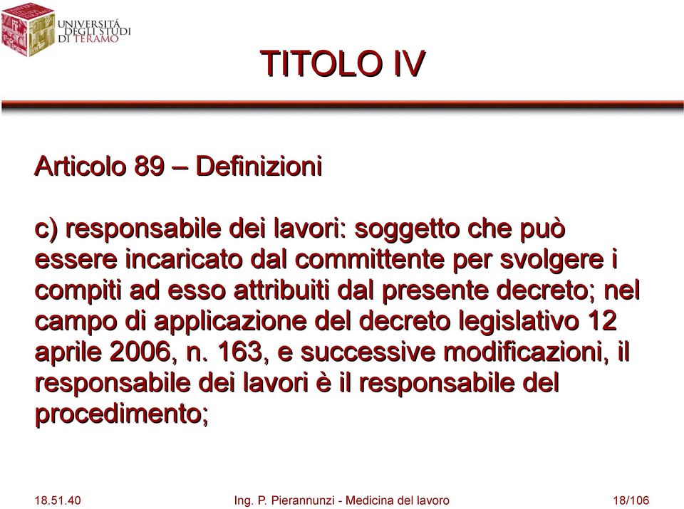 applicazione del decreto legislativo 12 aprile 2006, n.